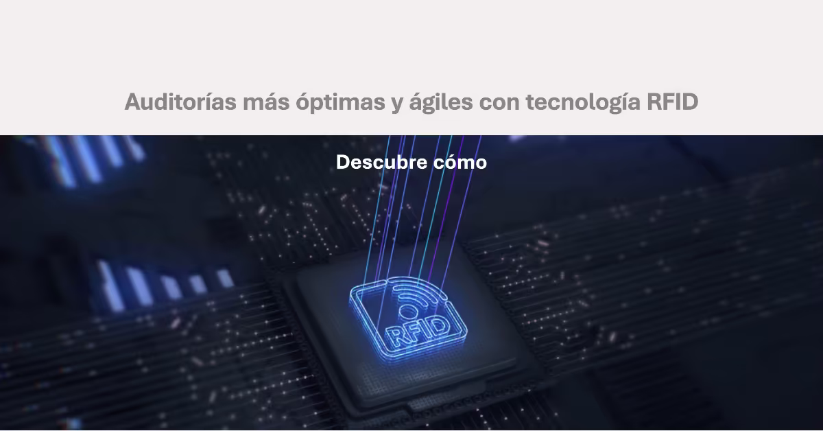 Auditorías más óptimas y ágiles con tecnología RFID