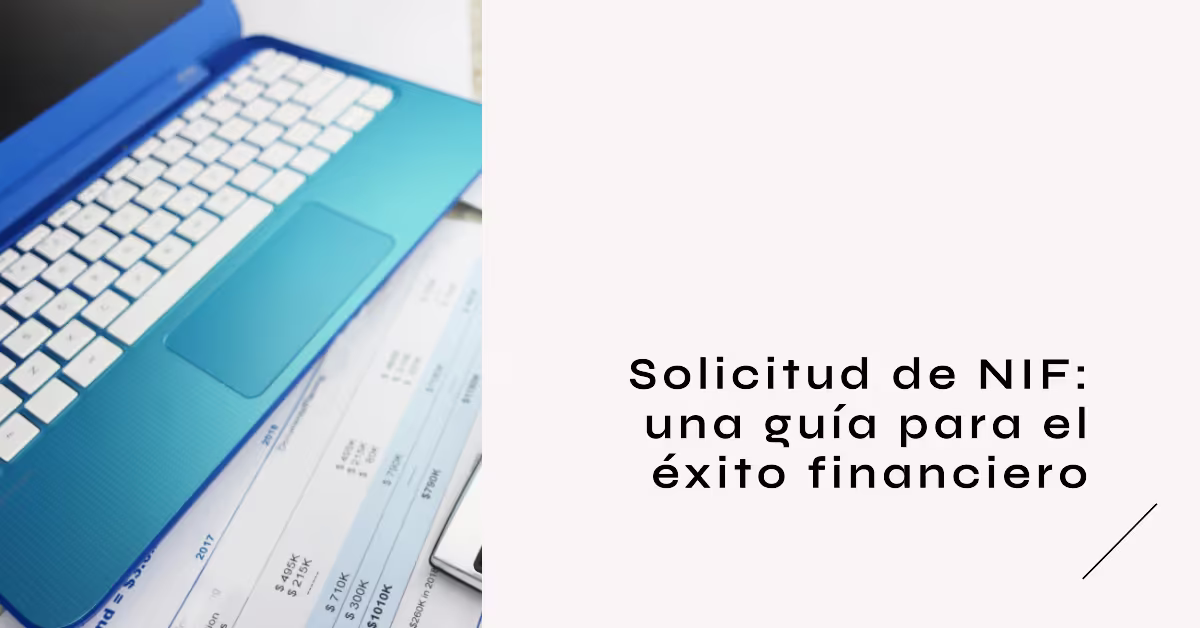 Normas de Información Financiera (NIF): Cómo Aplicarlas en la Gestión Empresarial